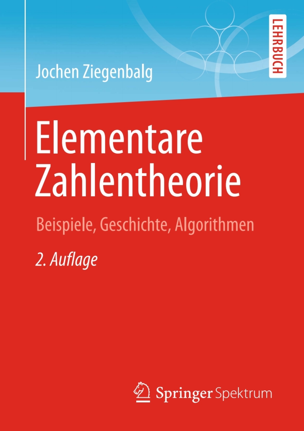 Elementare Zahlentheorie Beispiele, Geschichte, Algorithmen 2nd Edition - (PDF/EPUB Version)