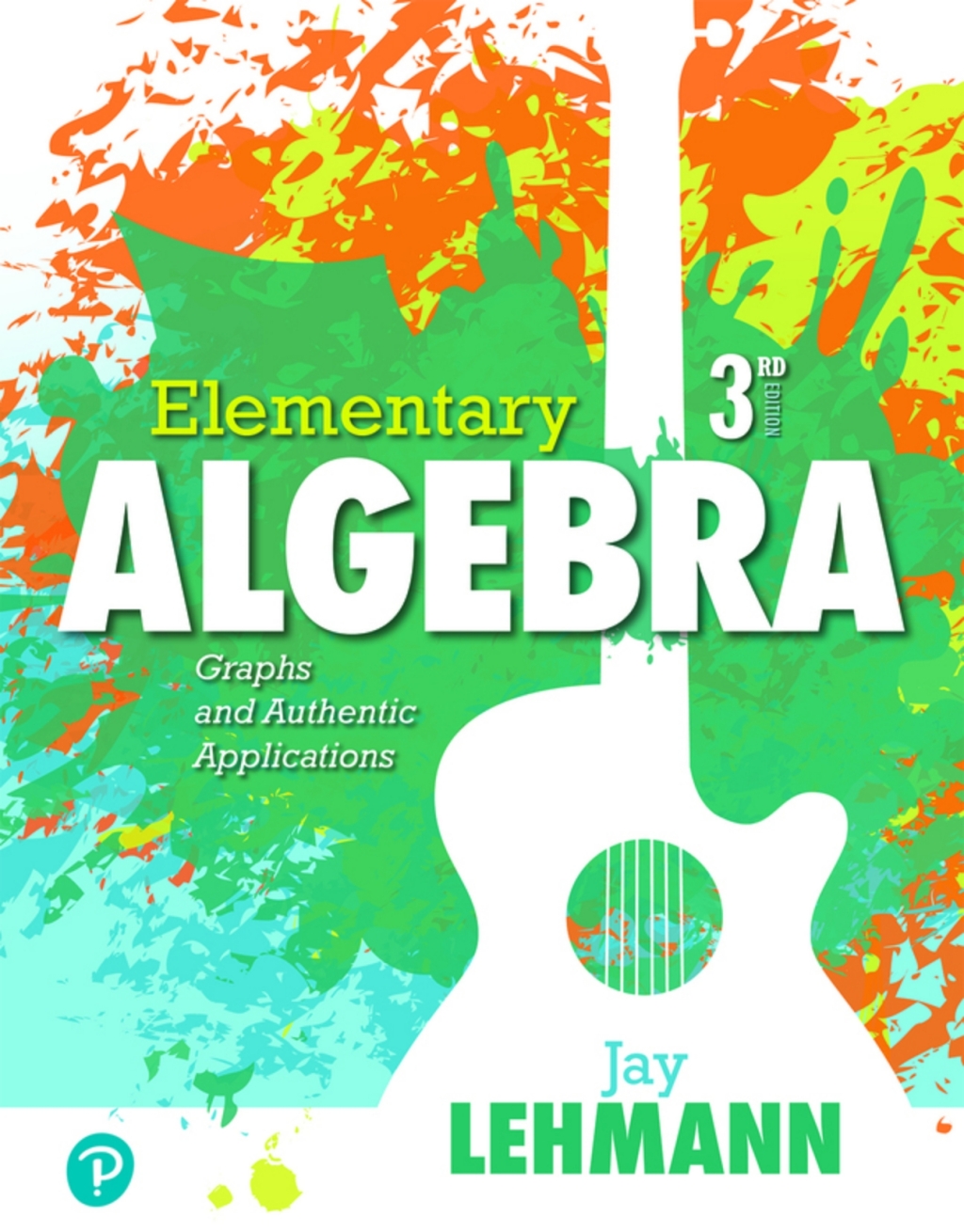Elementary Algebra: Graphs and Authentic Applications (Pearson+) 3rd Edition â€“ PDF/EPUB Version Downloadable