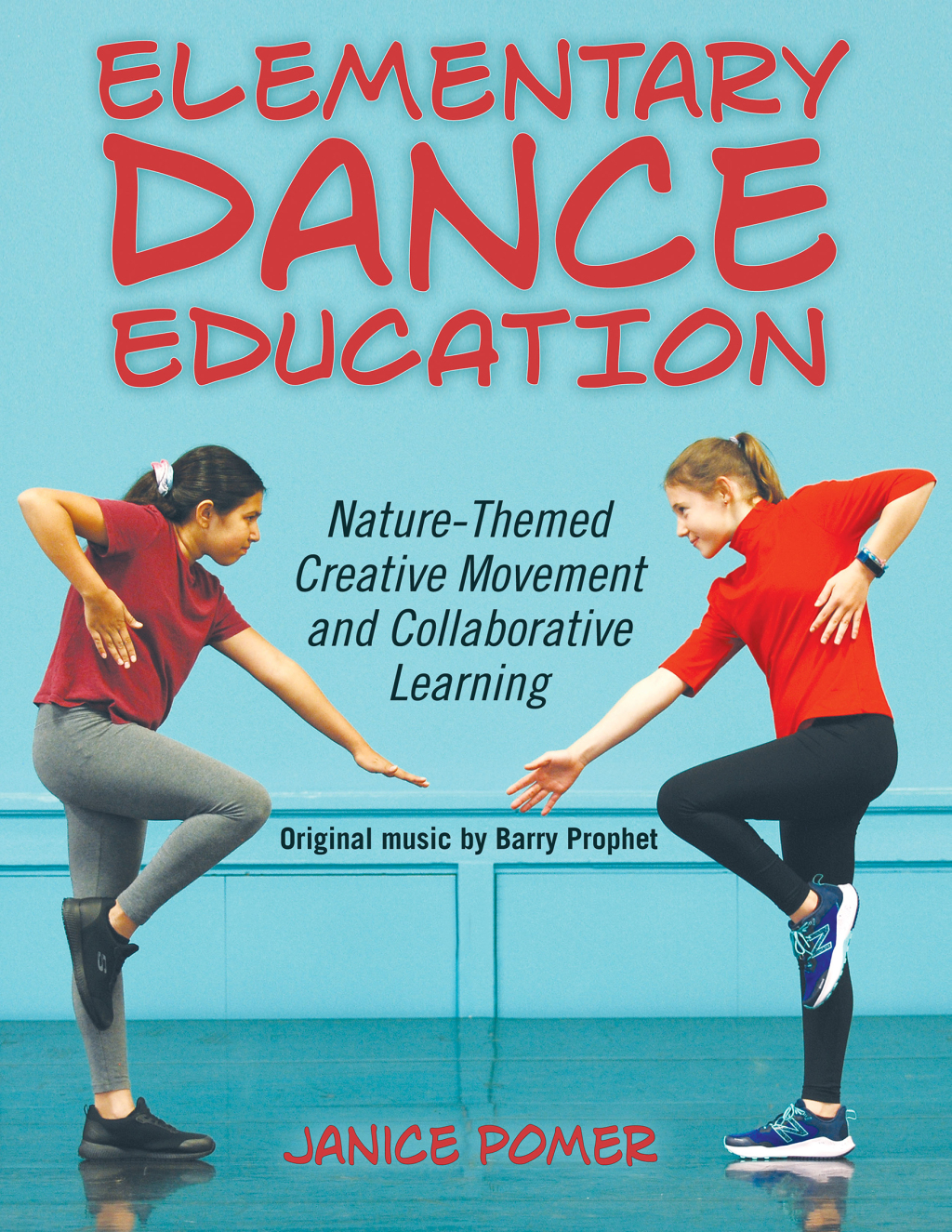 Elementary Dance Education Nature-Themed Creative Movement and Collaborative Learning 1st Edition - (PDF/EPUB Version)
