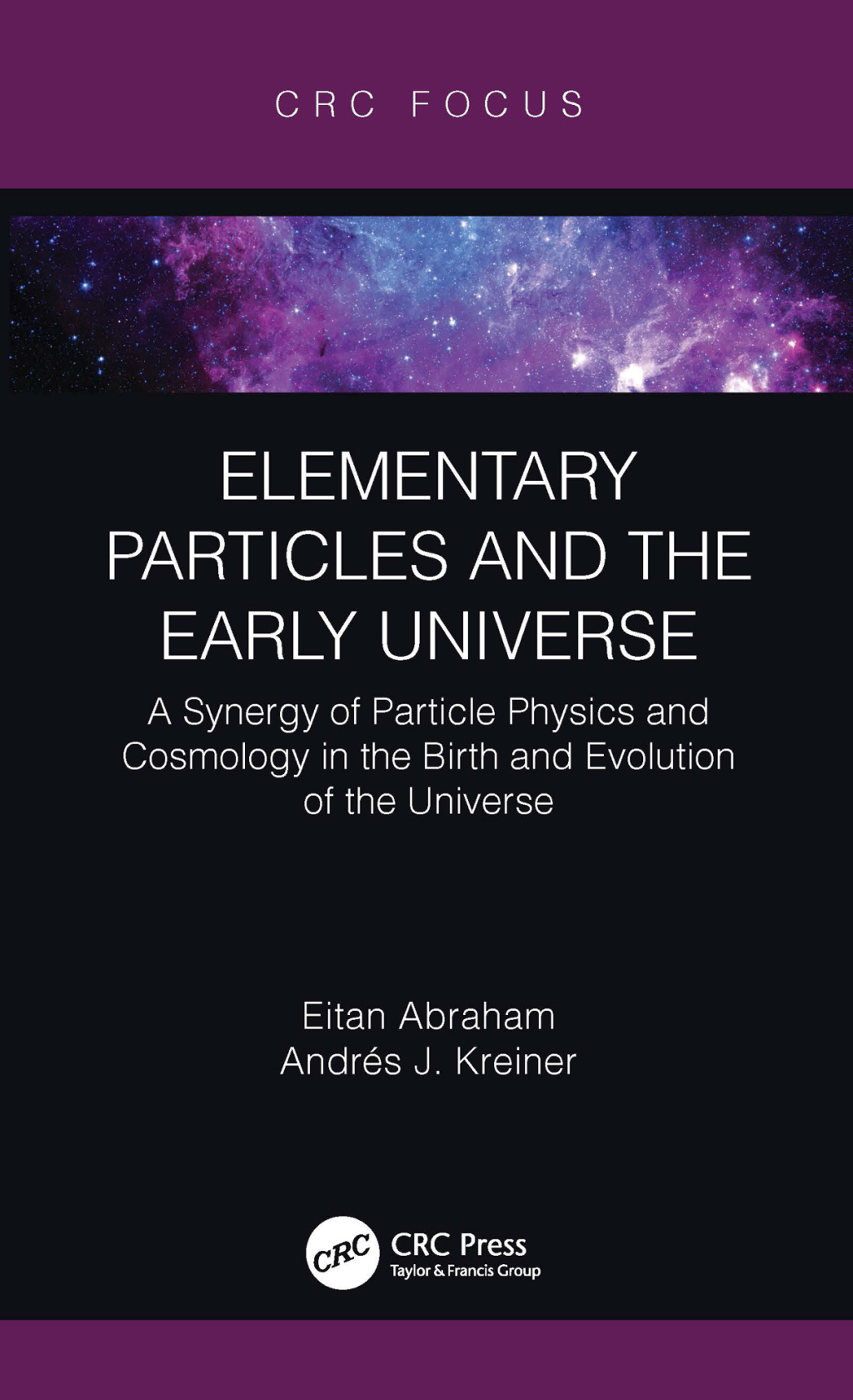 Elementary Particles and the Early Universe A Synergy of Particle Physics and Cosmology in the Birth and Evolution of the Universe 1st Edition - (PDF/EPUB Version)