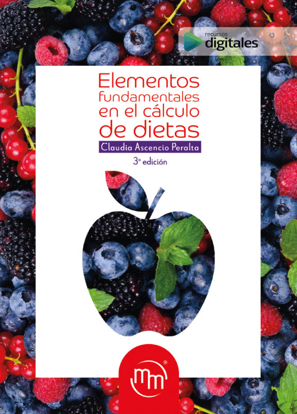 Elementos fundamentales en el cÃ¡lculo de dietas. Claudia Ascencio Peralta 3rd Edition - (PDF/EPUB Version)