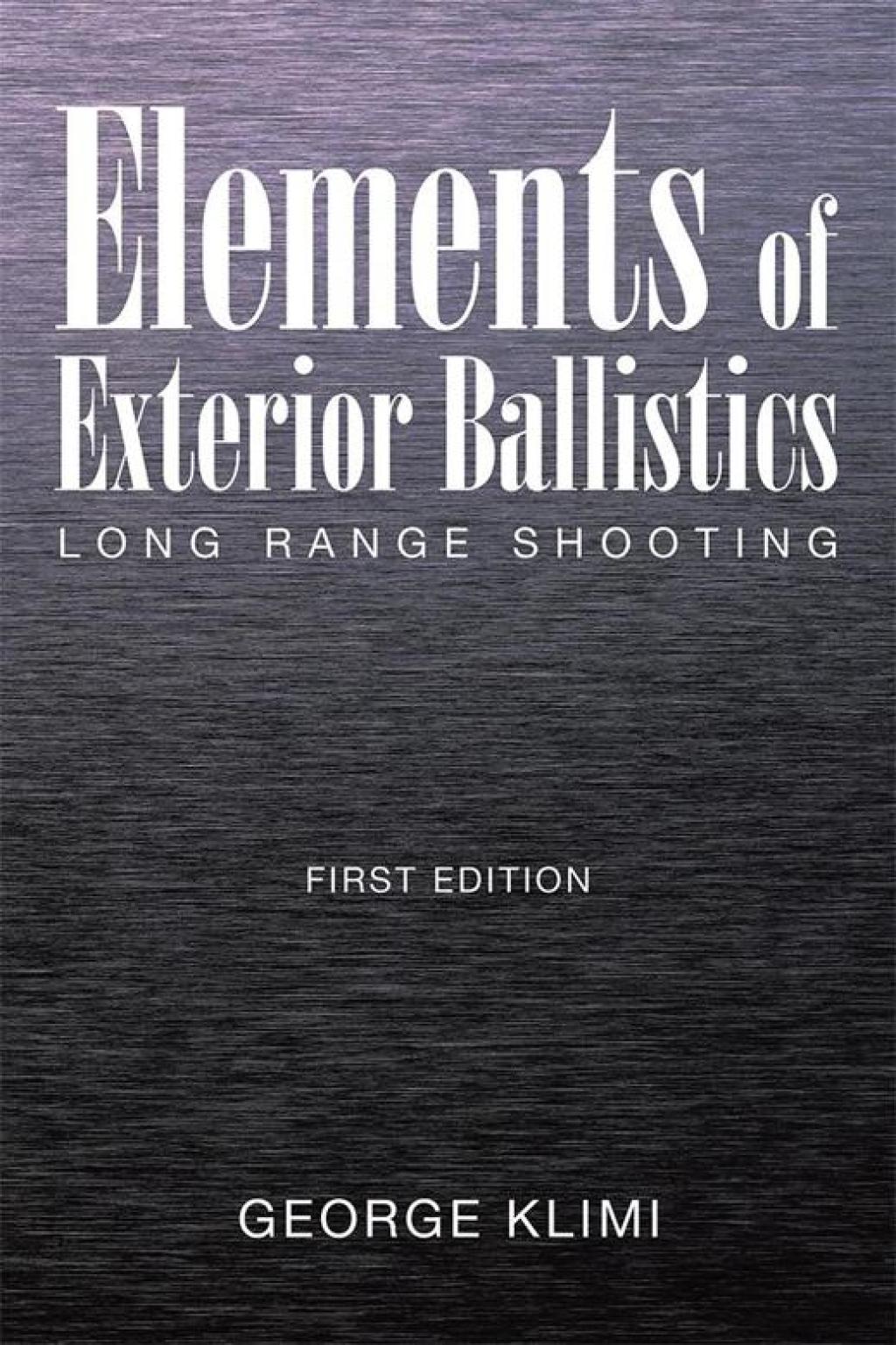 Elements of Exterior Ballistics Long Range Shooting First Edition - (PDF/EPUB Version)