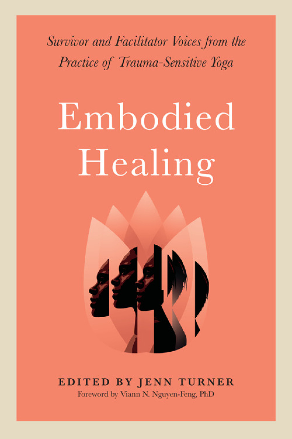 Embodied Healing Survivor and Facilitator Voices from the Practice of Trauma-Sensitive Yoga - (PDF/EPUB Version)