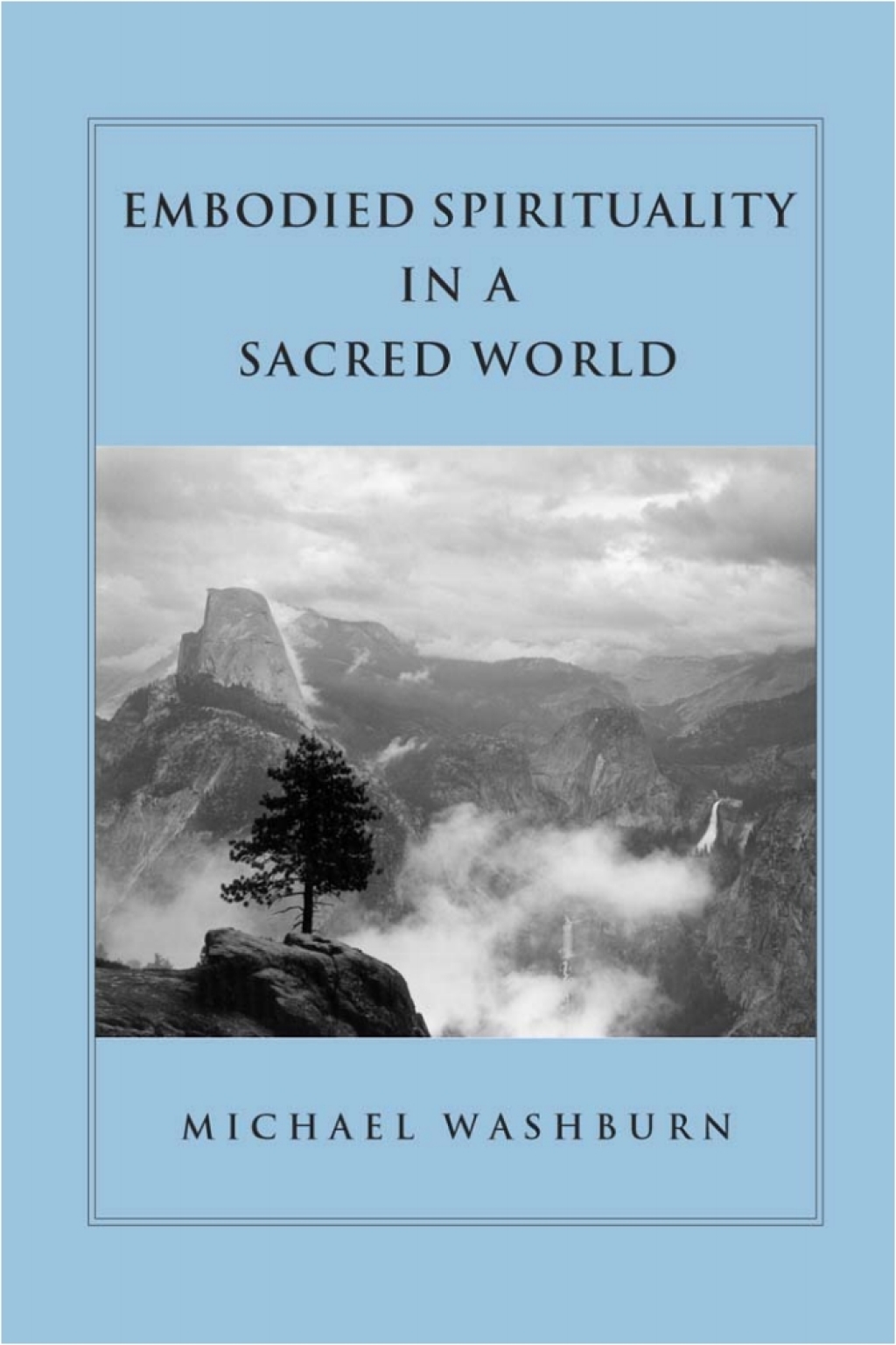 Embodied Spirituality in a Sacred World - (PDF/EPUB Version)