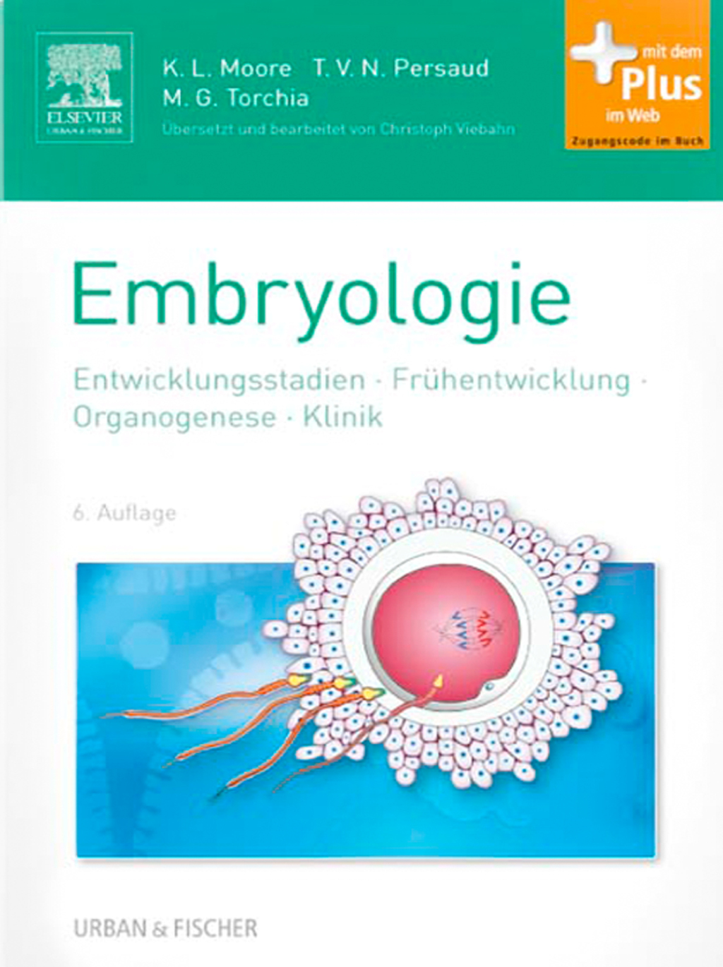 Embryologie Entwicklungsstadien - FrÃ¼hentwicklung - Organogenese - Klinik 6th Edition â€“ PDF/EPUB Version Downloadable