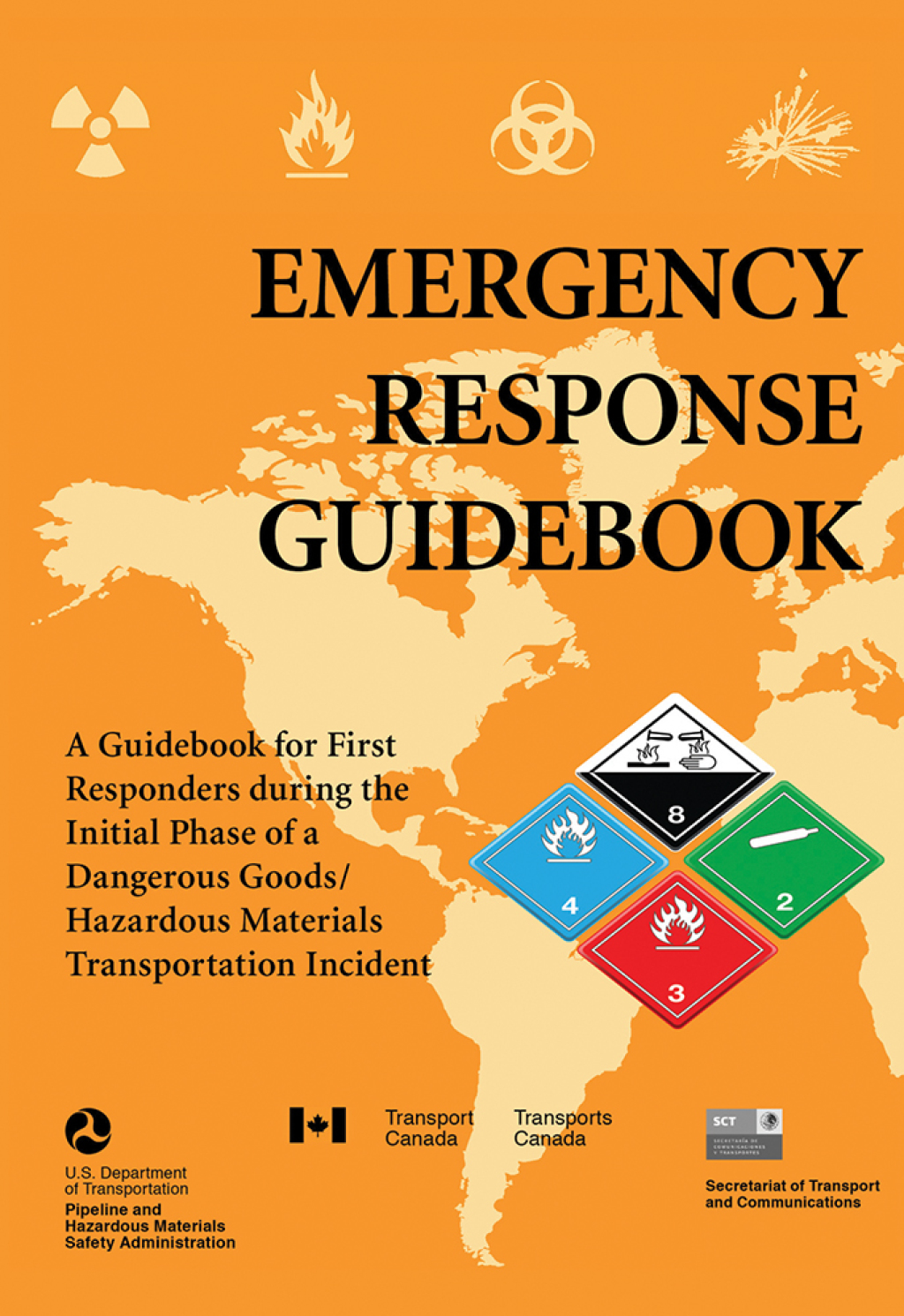 Emergency Response Guidebook A Guidebook for First Responders during the Initial Phase of a Dangerous Goods/Hazardous Materials Transportation Incident - (PDF/EPUB Version)
