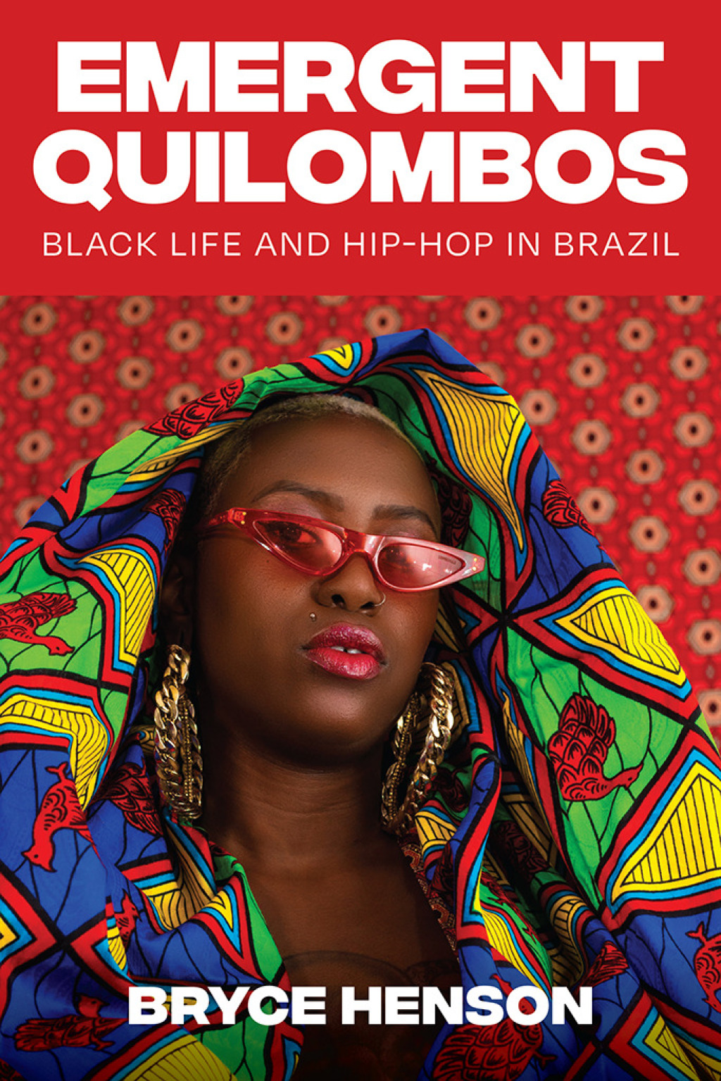 Emergent Quilombos Black Life and Hip-Hop in Brazil - (PDF/EPUB Version)