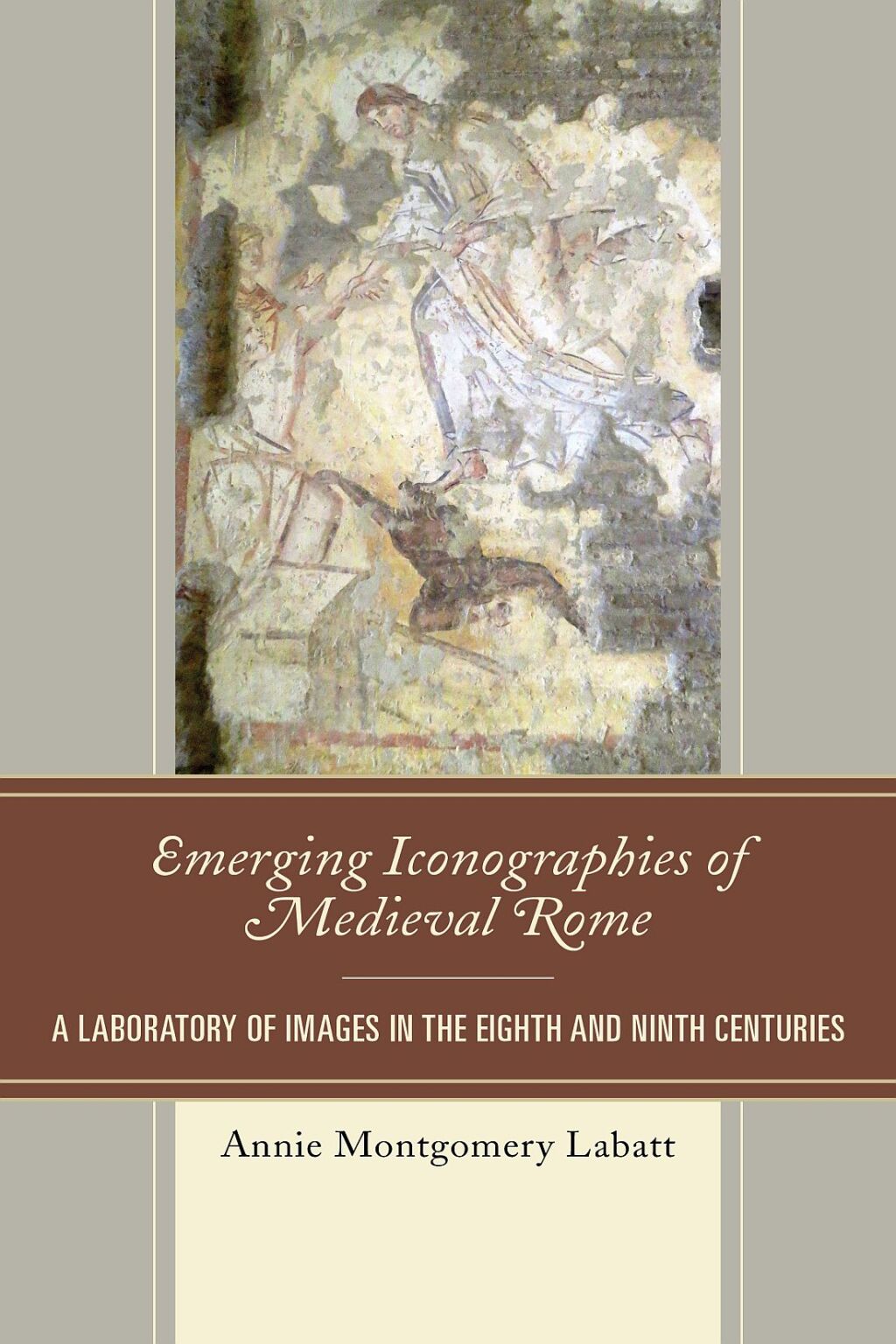 Emerging Iconographies of Medieval Rome A Laboratory of Images in the ...