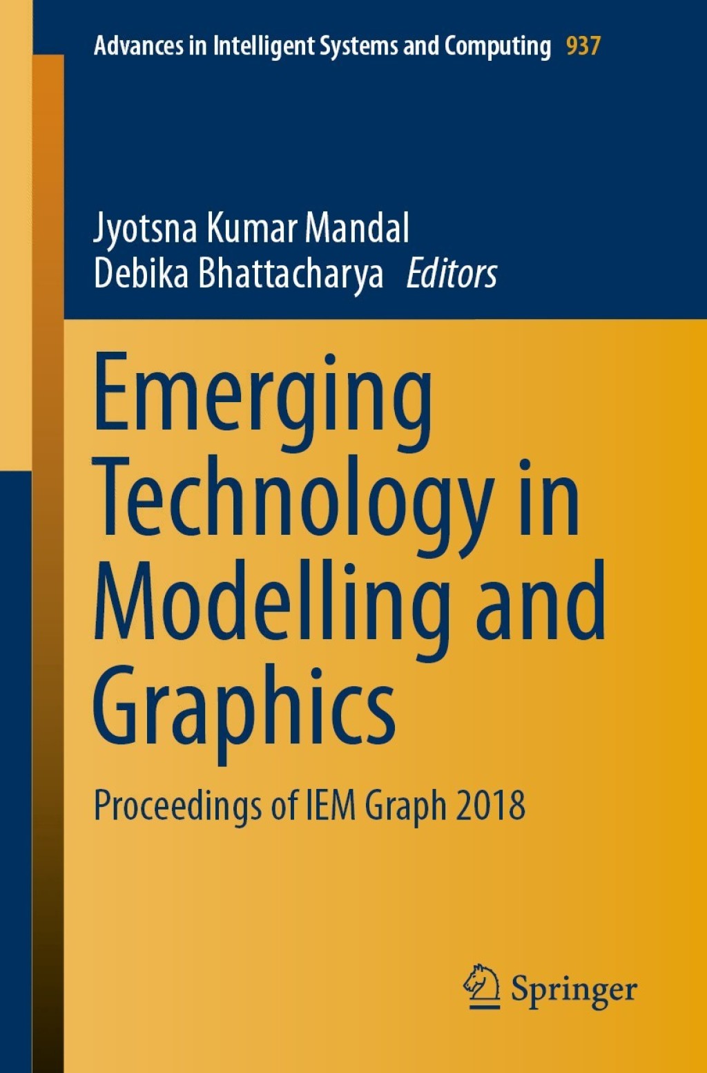 Emerging Technology in Modelling and Graphics Proceedings of IEM Graph ...