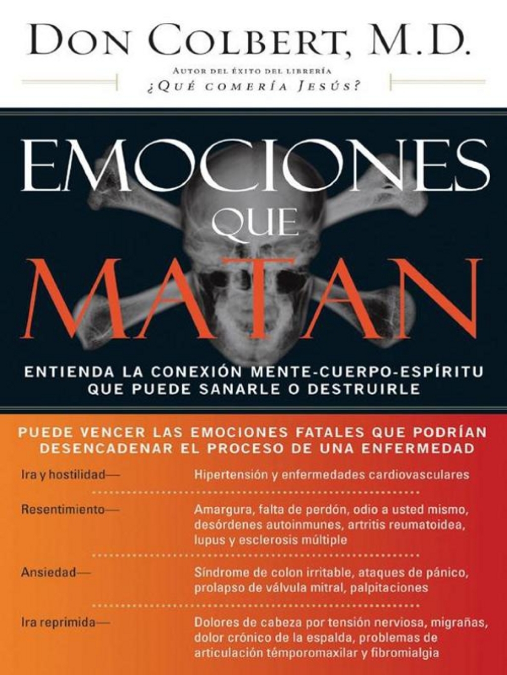 Emociones que matan Entienda la conexiÃ³n mente-cuerpo-espÃ­ritu que puede sanarle o destruirle - (PDF/EPUB Version)