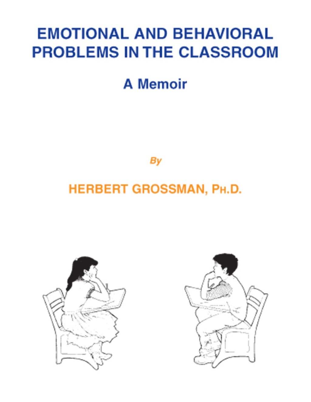 Emotional and Behavioral Problems in the Classroom;A Memoir 1st Edition - (PDF/EPUB Version)