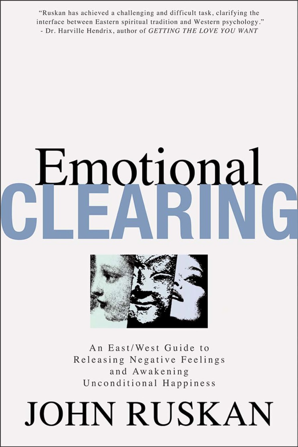 Emotional Clearing An East / West Guide to Releasing Negative Feelings and Awakening Unconditional Happiness 2nd Edition - (PDF/EPUB Version)