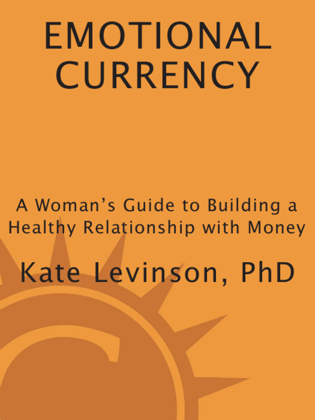 Emotional Currency A Woman's Guide to Building a Healthy Relationship with Money - (PDF/EPUB Version)