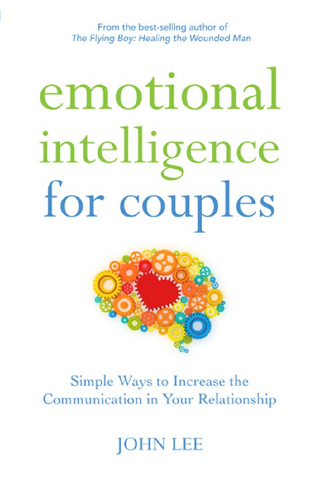 Emotional Intelligence for Couples Simple Ways to Increase the Communication in Your Relationship 1st Edition - (PDF/EPUB Version)