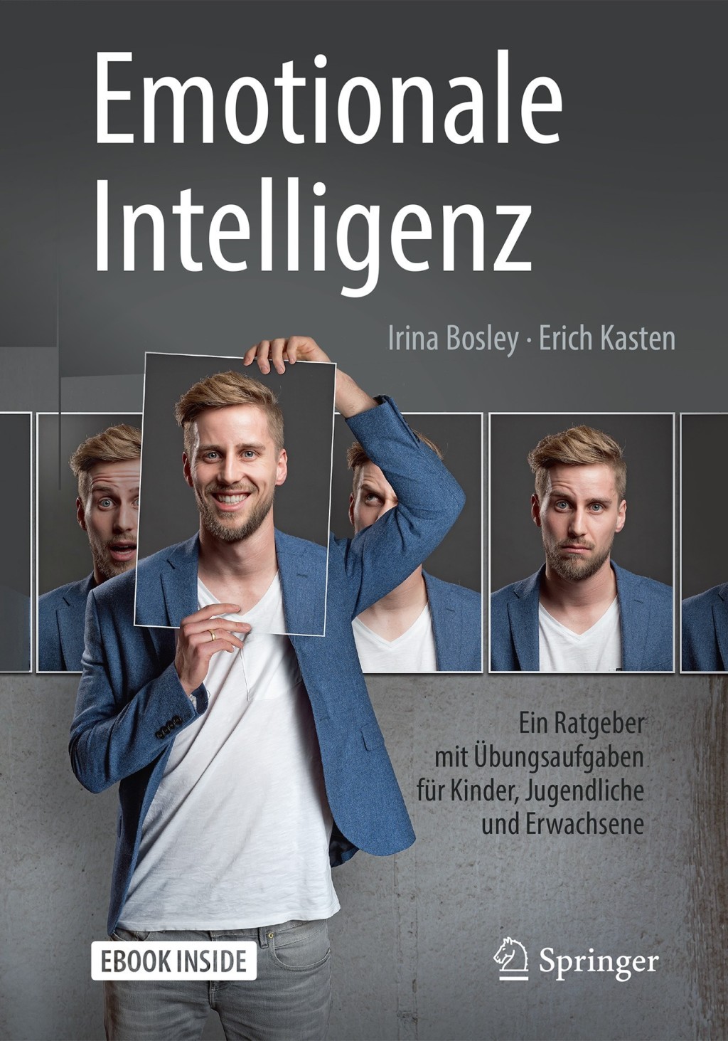 Emotionale Intelligenz Ein Ratgeber mit Ãœbungsaufgaben fÃ¼r Kinder, Jugendliche und Erwachsene - (PDF/EPUB Version)