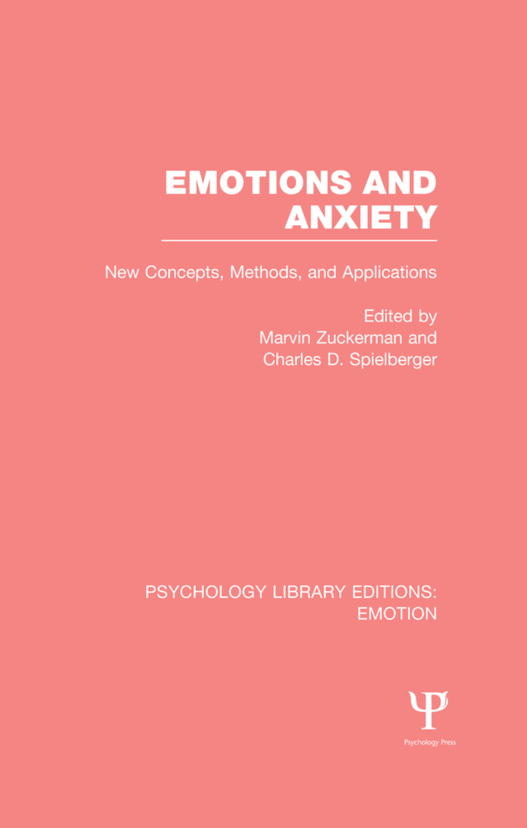 Emotions and Anxiety (PLE: Emotion) New Concepts, Methods, and ...