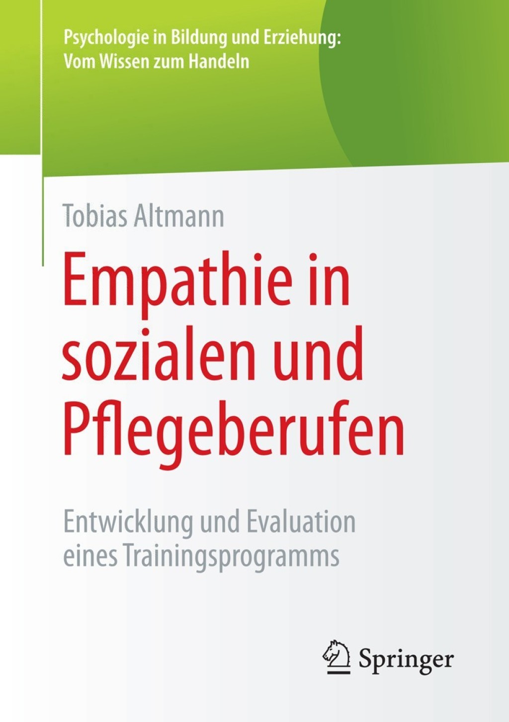 Empathie in sozialen und Pflegeberufen Entwicklung und Evaluation eines Trainingsprogramms - (PDF/EPUB Version)
