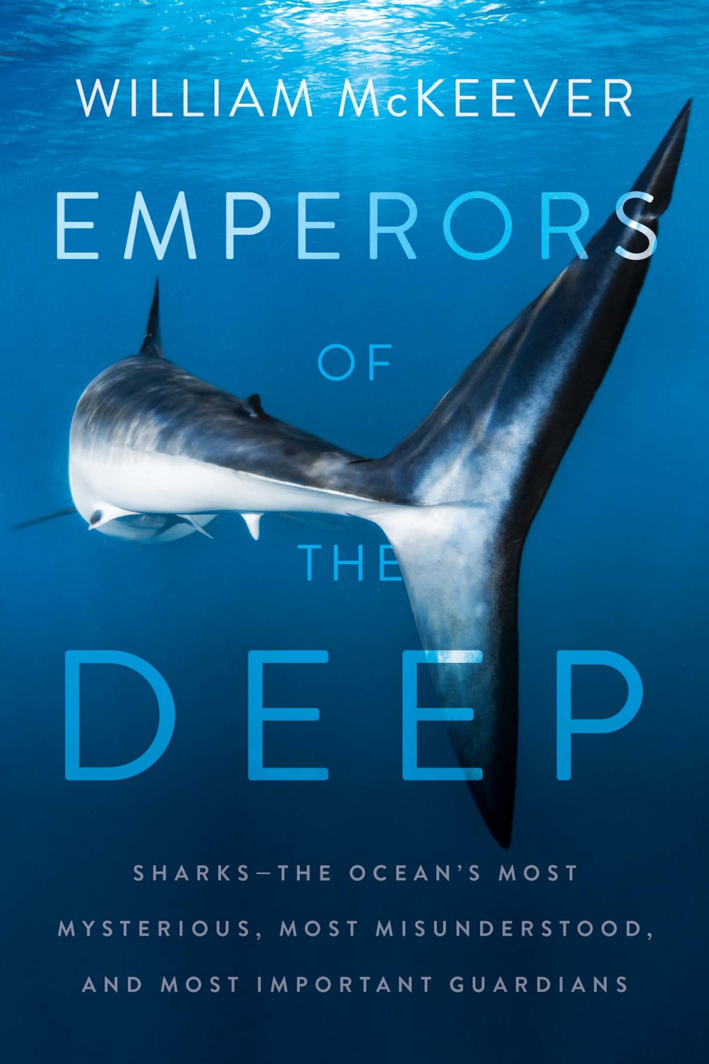 Emperors of the Deep Sharks--The Ocean's Most Mysterious, Most Misunderstood, and Most Important Guardians - (PDF/EPUB Version)