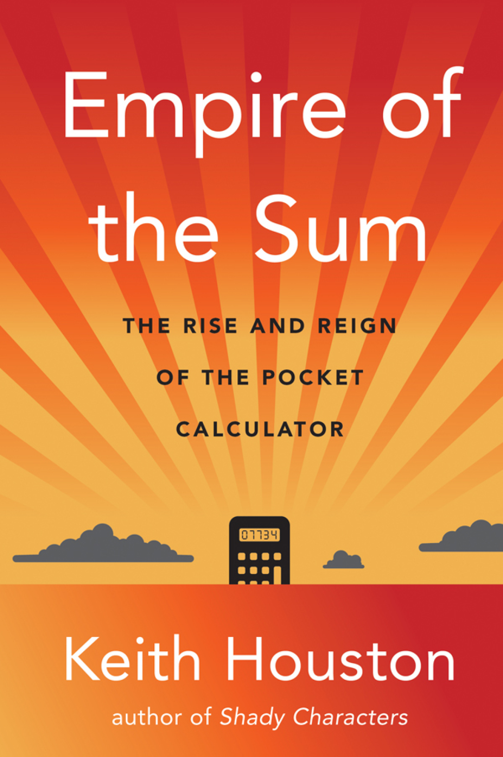 Empire of the Sum: The Rise and Reign of the Pocket Calculator 1st Edition - (PDF/EPUB Version)