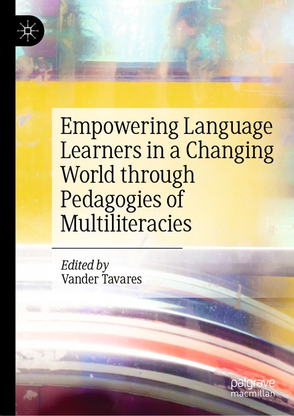 Empowering Language Learners in a Changing World through Pedagogies of ...