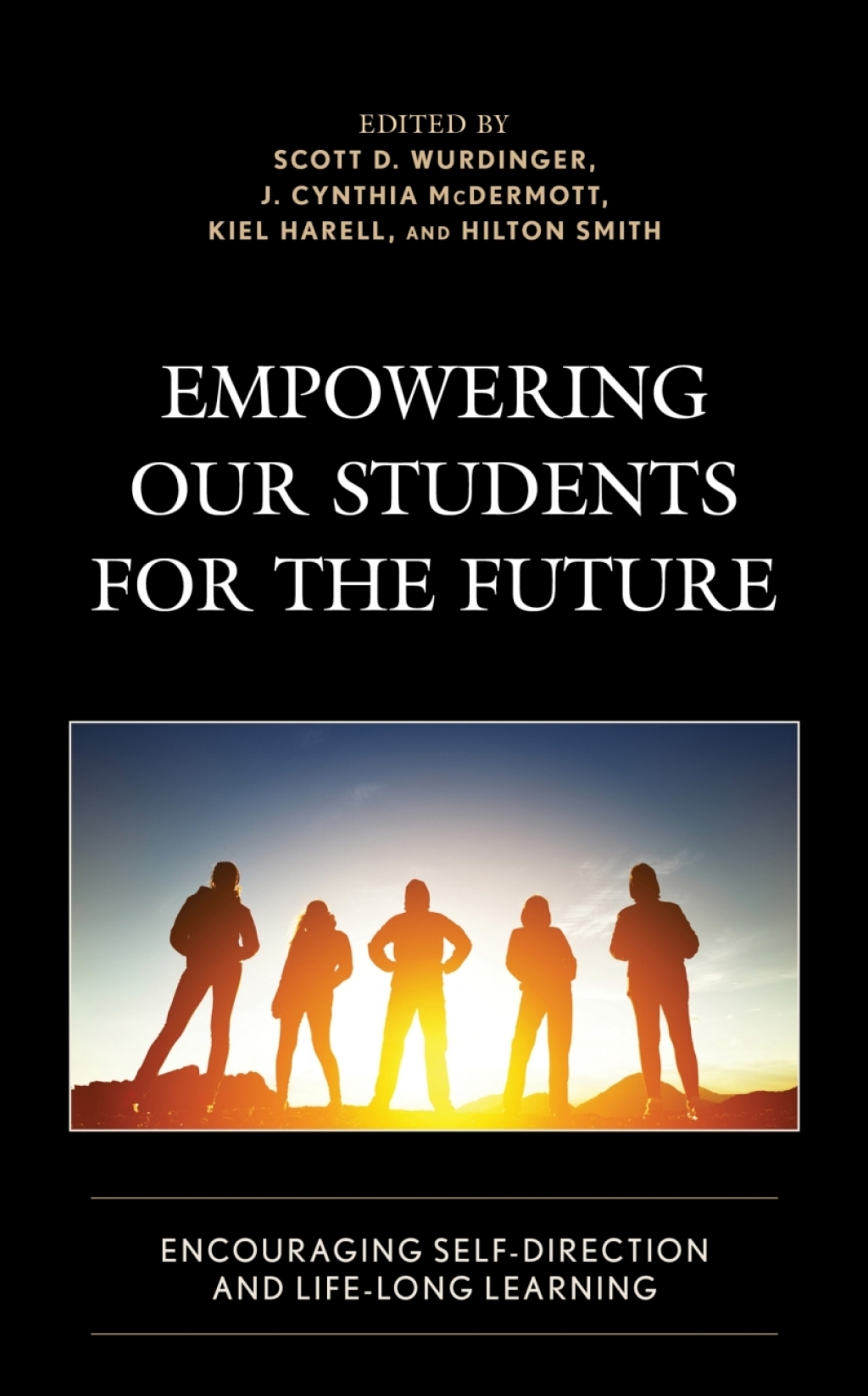Empowering our Students for the Future Encouraging Self-Direction and Life-Long Learning - (PDF/EPUB Version)