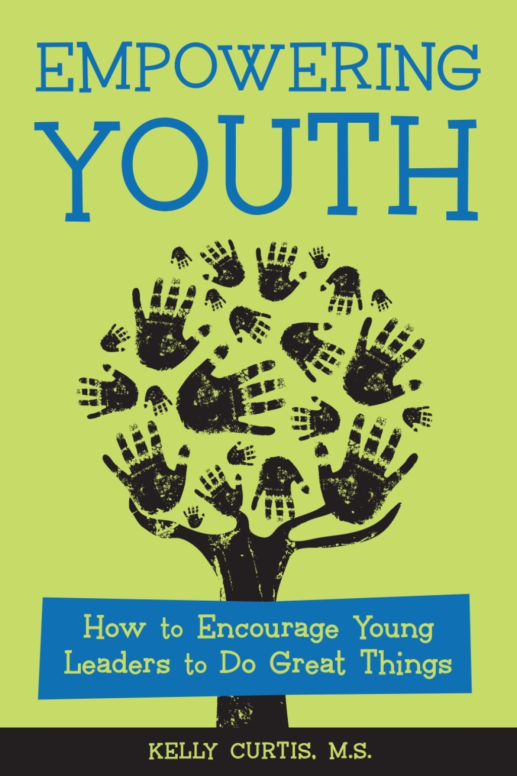 Empowering Youth How to Encourage Young Leaders to Do Great Things - (PDF/EPUB Version)