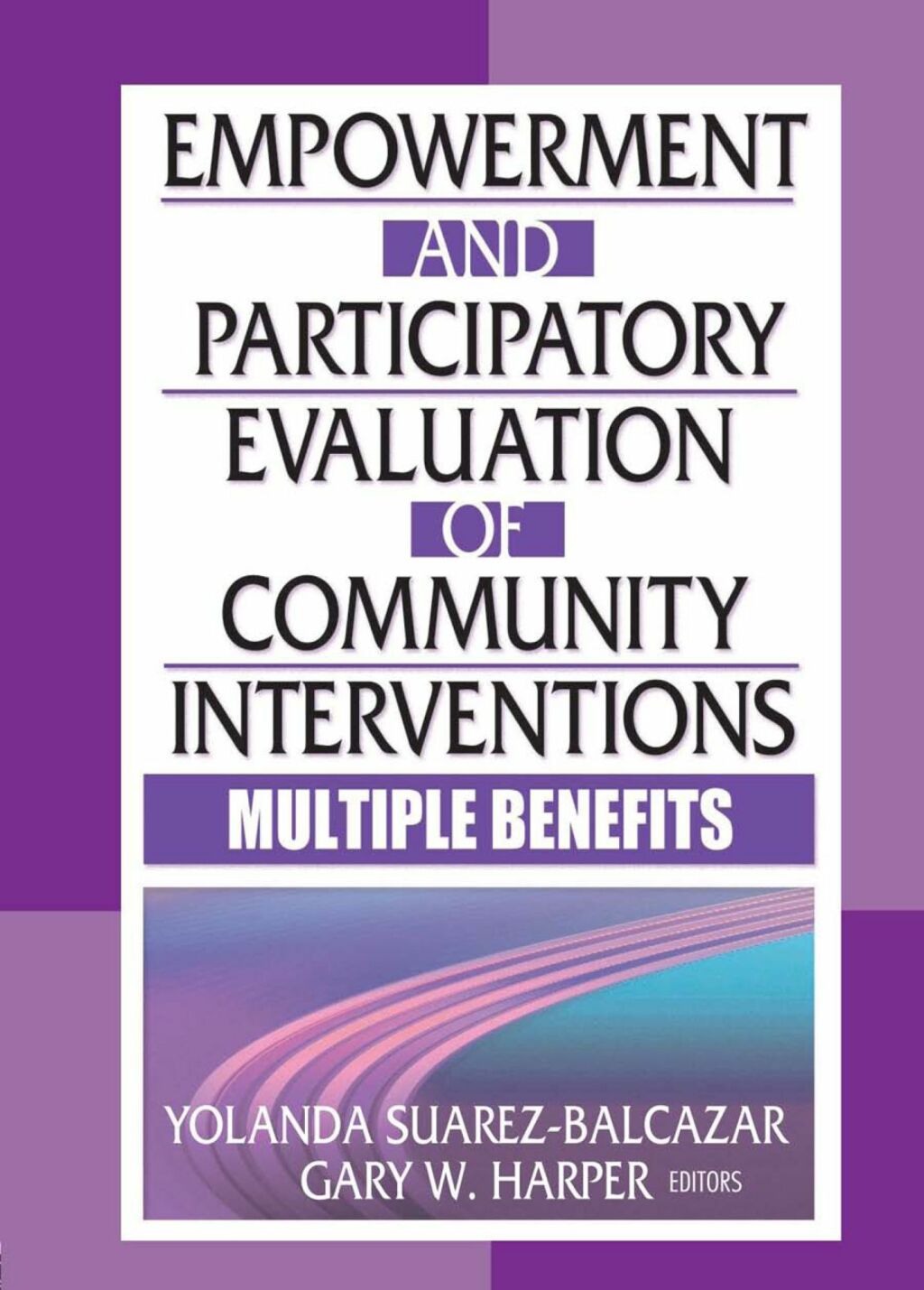 Empowerment and Participatory Evaluation of Community Interventions Multiple Benefits 1st Edition - (PDF/EPUB Version)