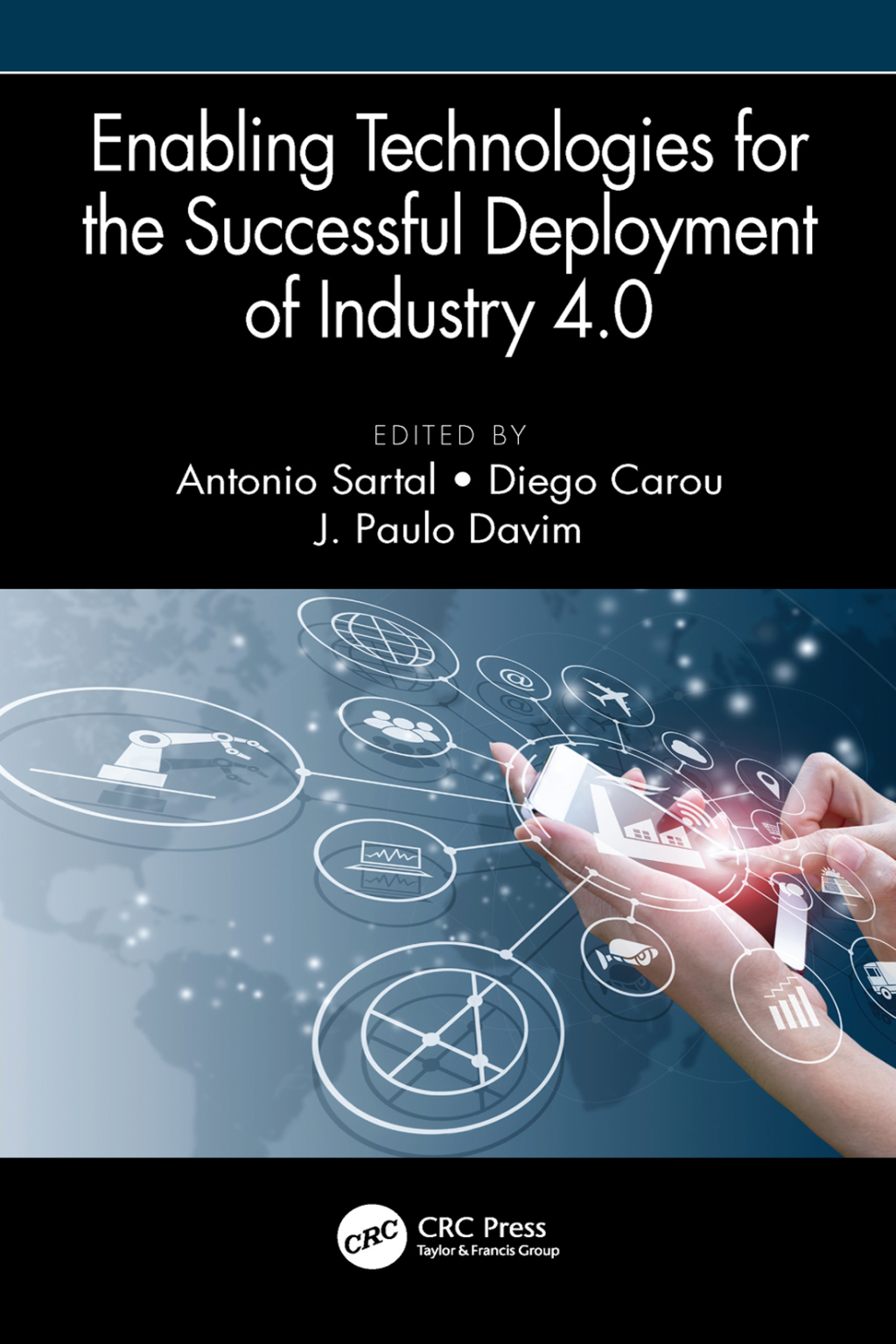 Enabling Technologies for the Successful Deployment of Industry 4.0 1st ...