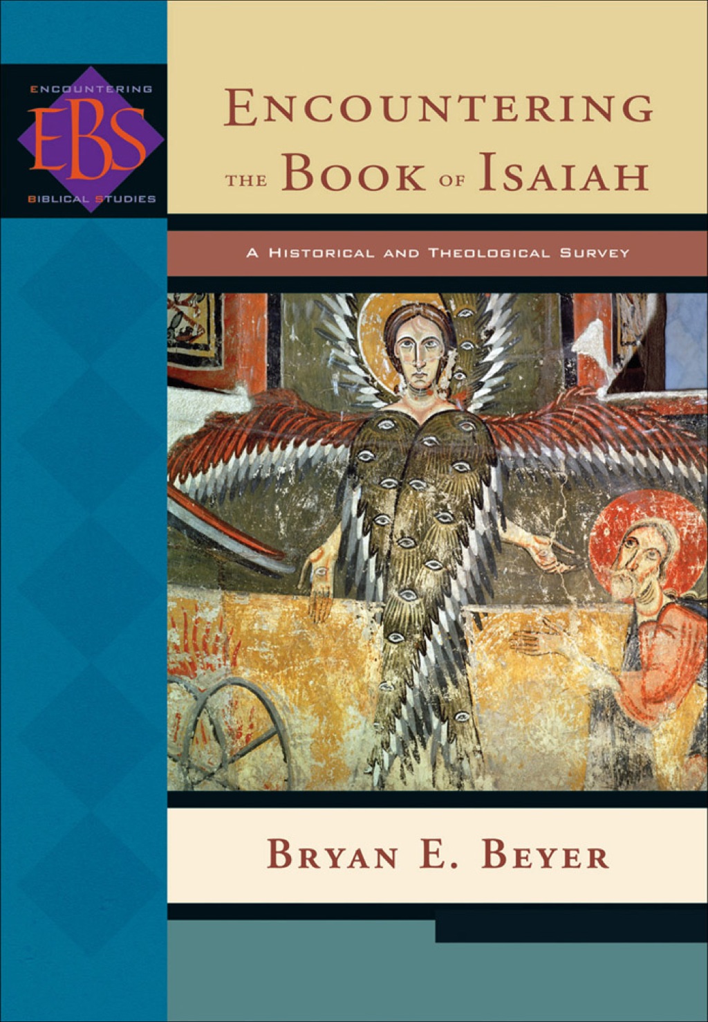 Encountering the Book of Isaiah A Historical and Theological Survey â
