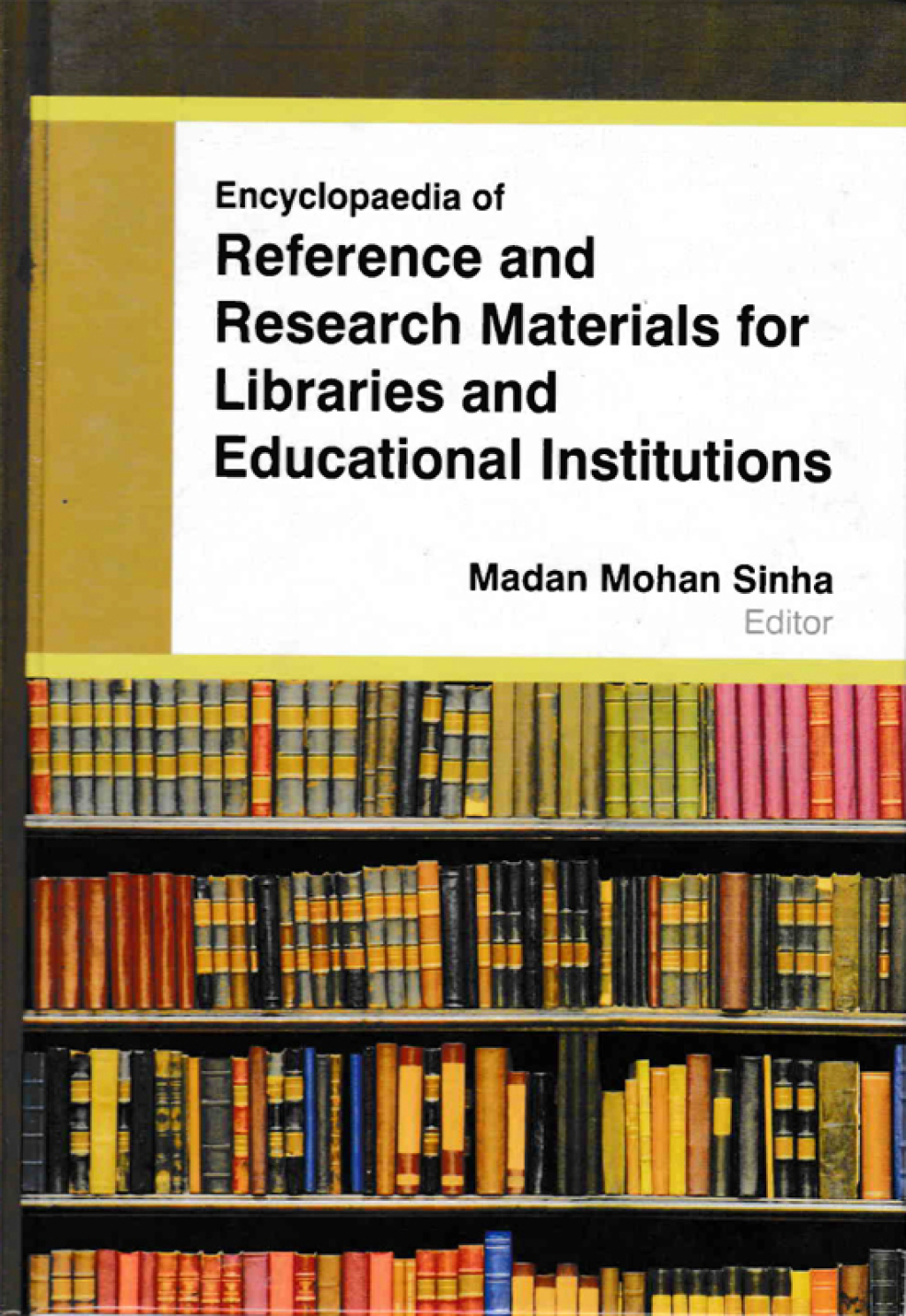 Encyclopaedia Of Reference And Research Materials For Libraries And ...