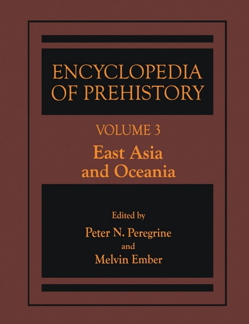 Encyclopedia of Prehistory Volume 3: East Asia and Oceania 1st Edition ...