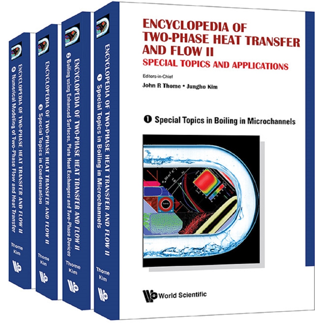 Encyclopedia of Two-Phase Heat Transfer and Flow II: Special Topics and ...