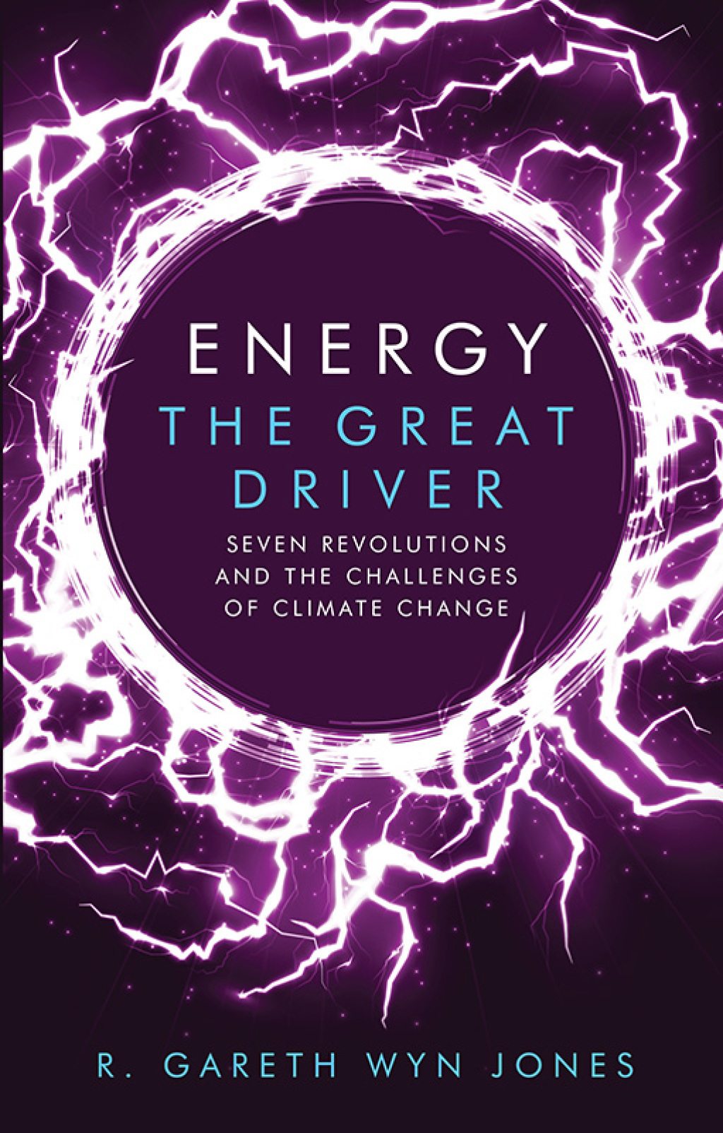 Energy, the Great Driver Seven Revolutions and the Challenges of Climate Change 1st Edition - (PDF/EPUB Version)