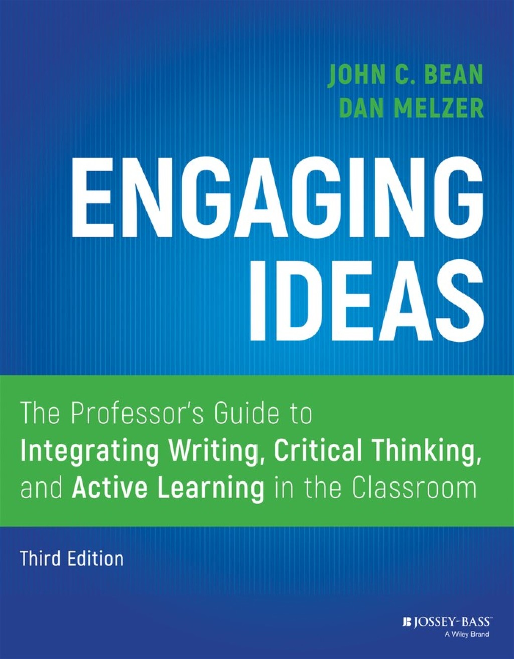 Engaging Ideas The Professor's Guide to Integrating Writing, Critical Thinking, and Active Learning in the Classroom 3rd Edition - (PDF/EPUB Version)