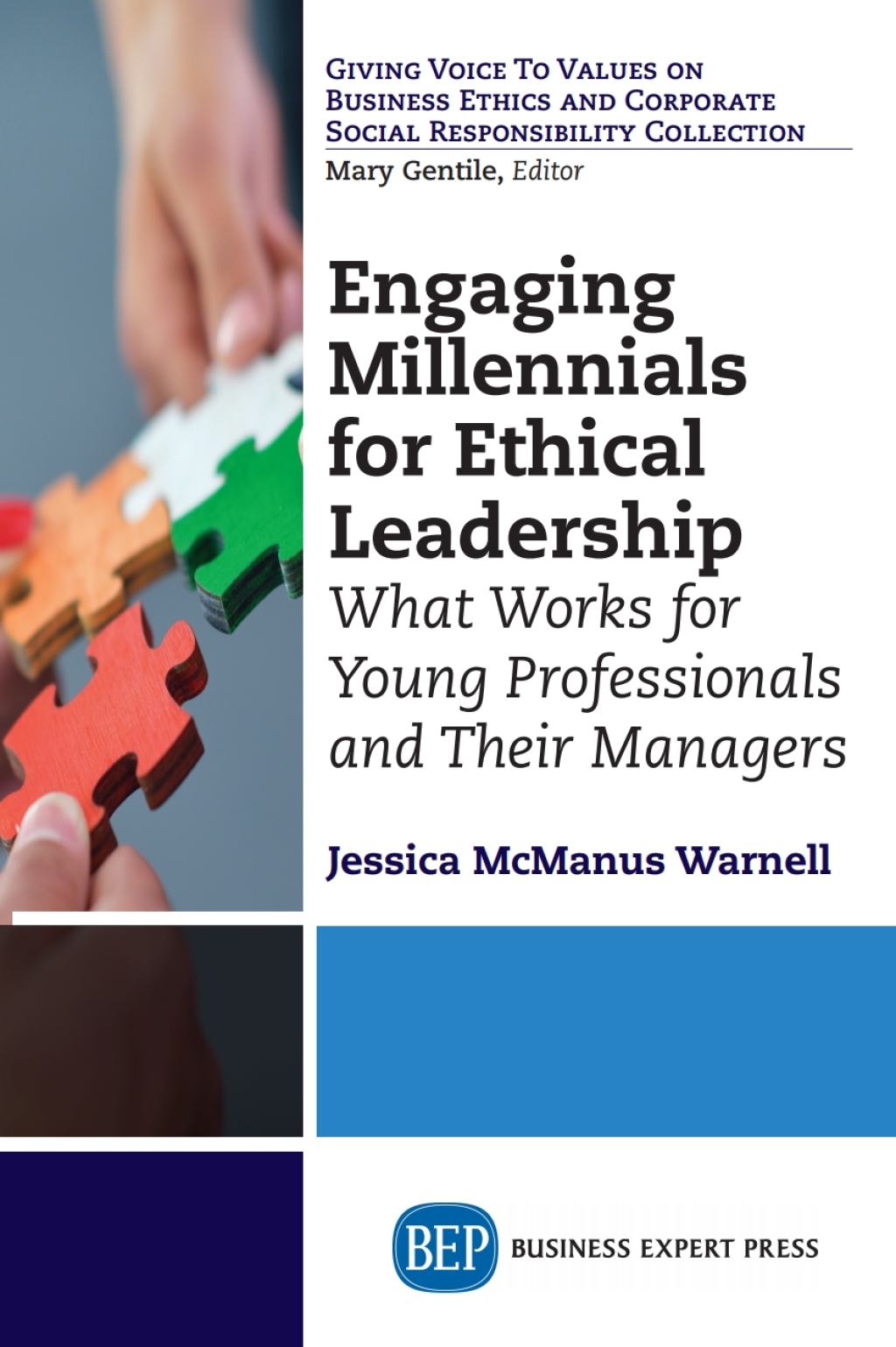 Engaging Millennials for Ethical Leadership What Works For Young Professionals and Their Managers - (PDF/EPUB Version)