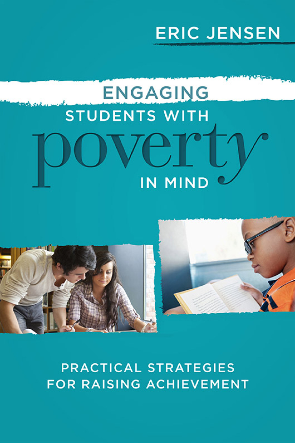 Engaging Students with Poverty in Mind Practical Strategies for Raising Achievement - (PDF/EPUB Version)