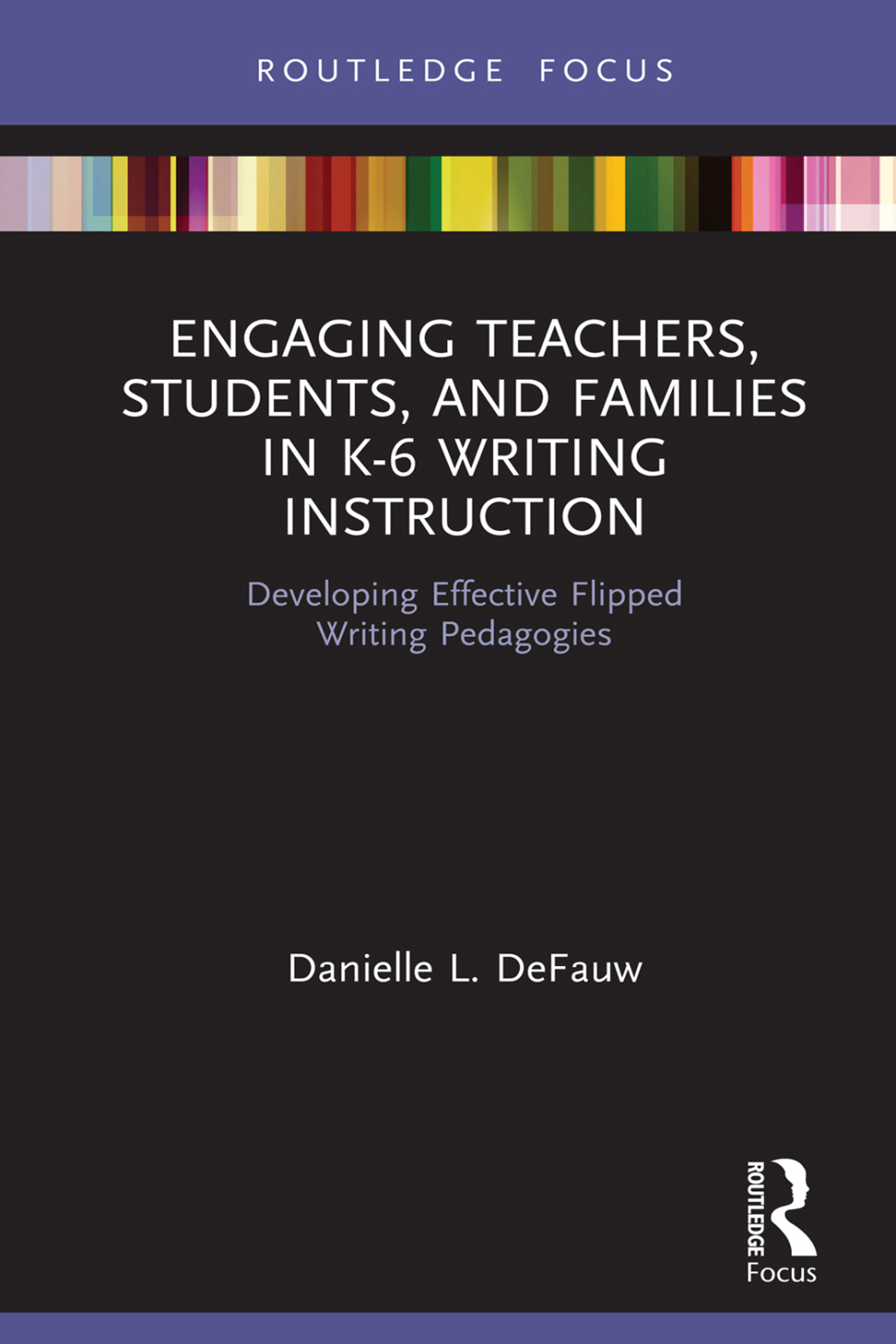 Engaging Teachers, Students, and Families in K-6 Writing Instruction Developing Effective Flipped Writing Pedagogies 1st Edition - (PDF/EPUB Version)