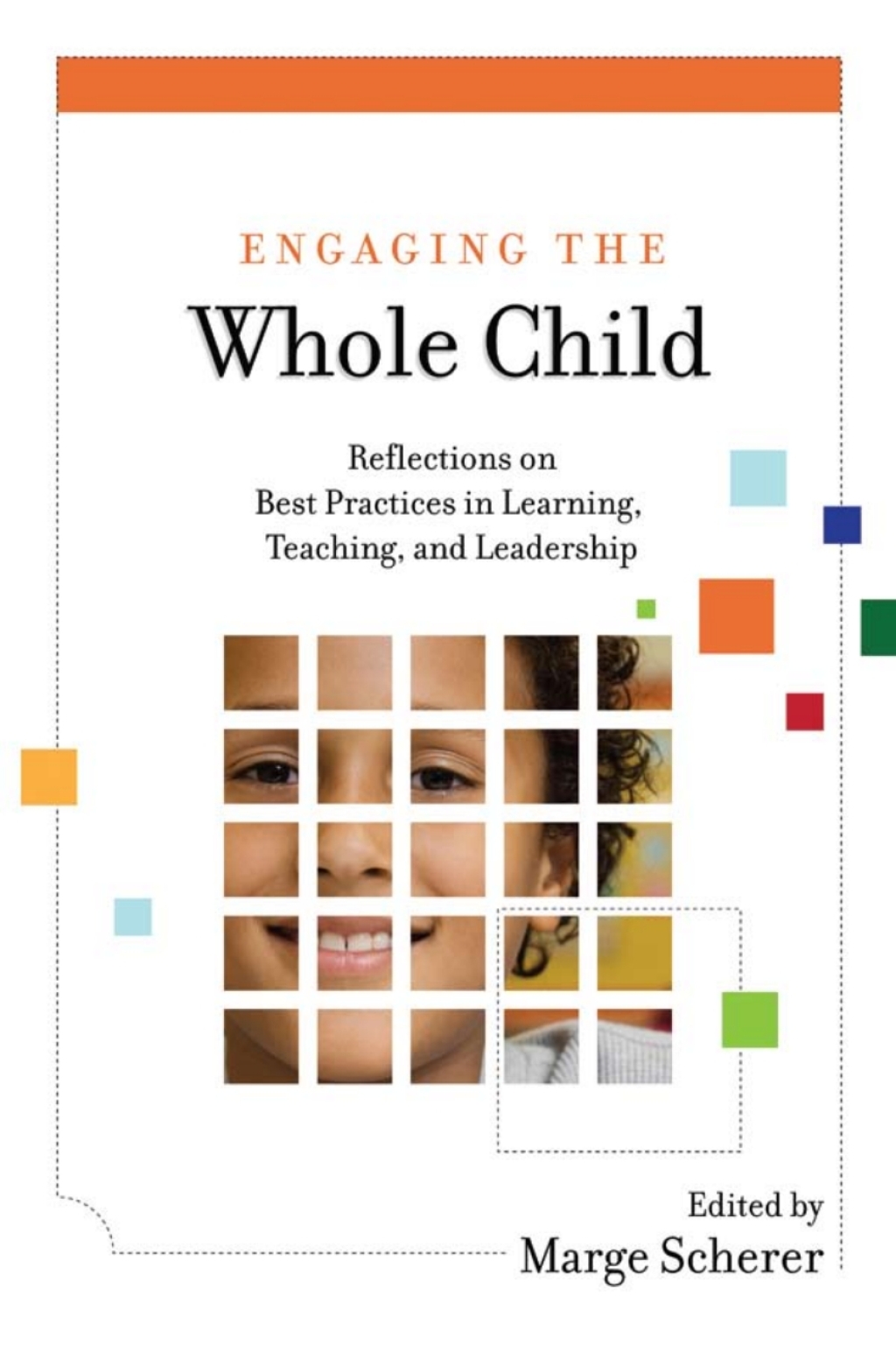 Engaging the Whole Child Reflections on Best Practices in Learning, Teaching, and Leadership - (PDF/EPUB Version)