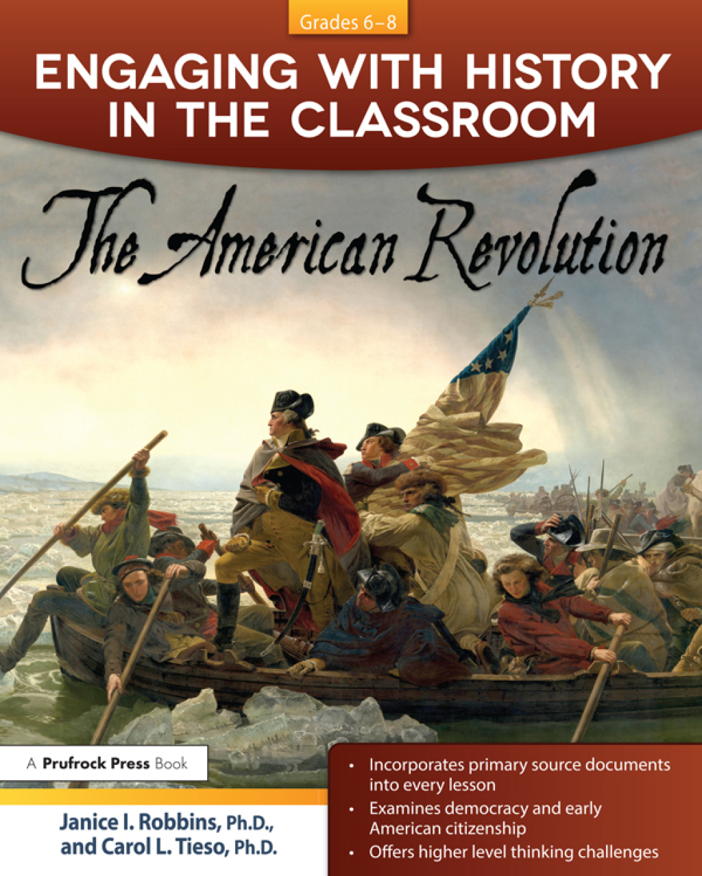 Engaging With History in the Classroom The American Revolution (Grades ...