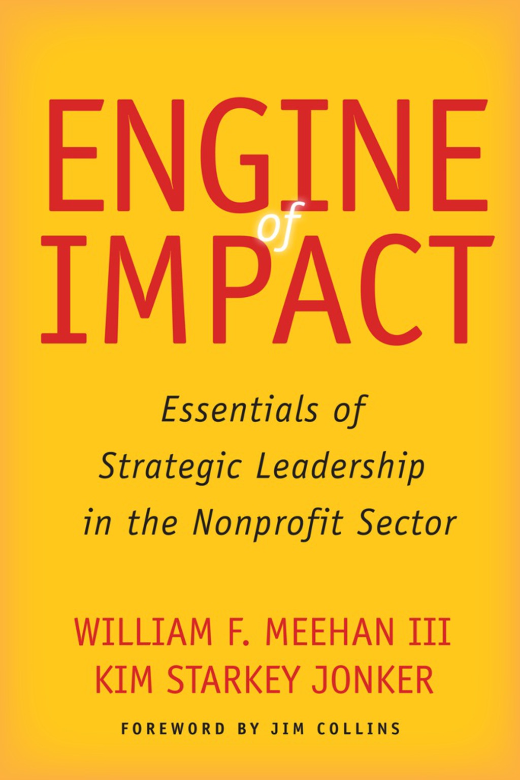Engine of Impact Essentials of Strategic Leadership in the Nonprofit Sector 1st Edition - (PDF/EPUB Version)