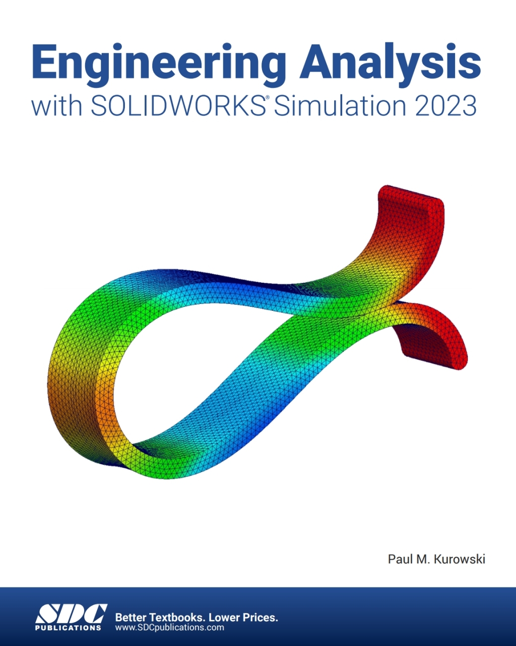 Engineering Analysis with SOLIDWORKS Simulation 2023 16th Edition â ...