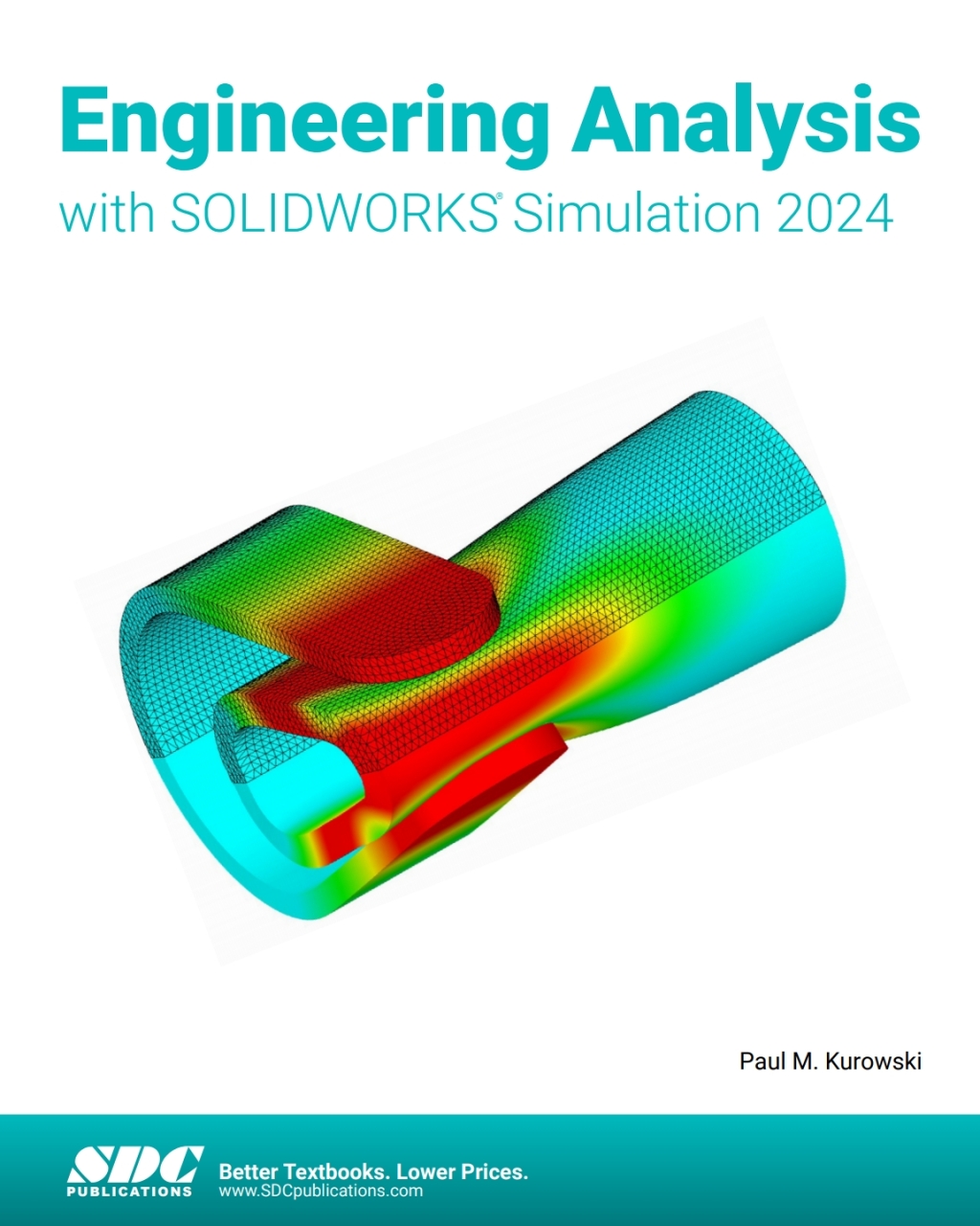Engineering Analysis with SOLIDWORKS Simulation 2024 17th Edition â ...