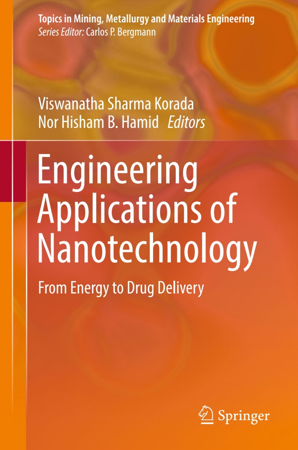 Engineering Applications of Nanotechnology From Energy to Drug Delivery ...
