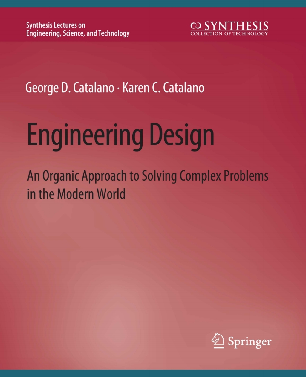 Engineering Design An Organic Approach to Solving Complex Problems in ...
