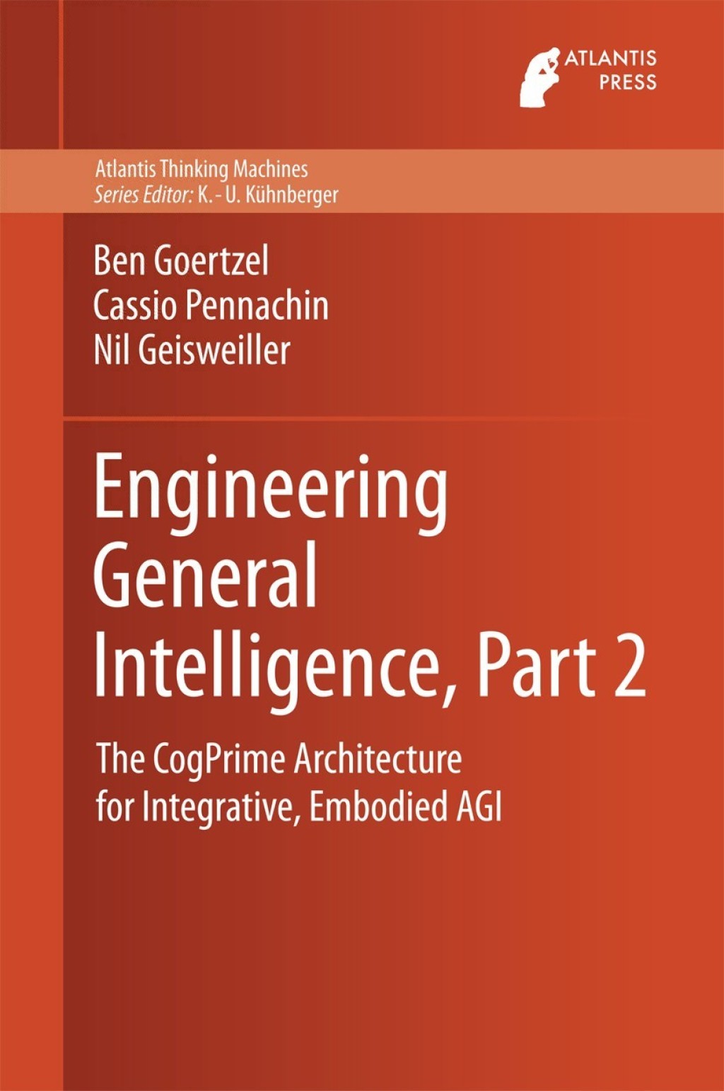 Engineering General Intelligence, Part 2 The CogPrime Architecture for ...
