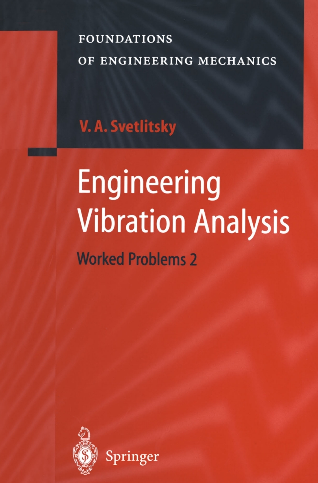 Vibration Engineering Problems Engineering Vibration Analysis Worked Problems 2 – PDF/EPUB Version ...