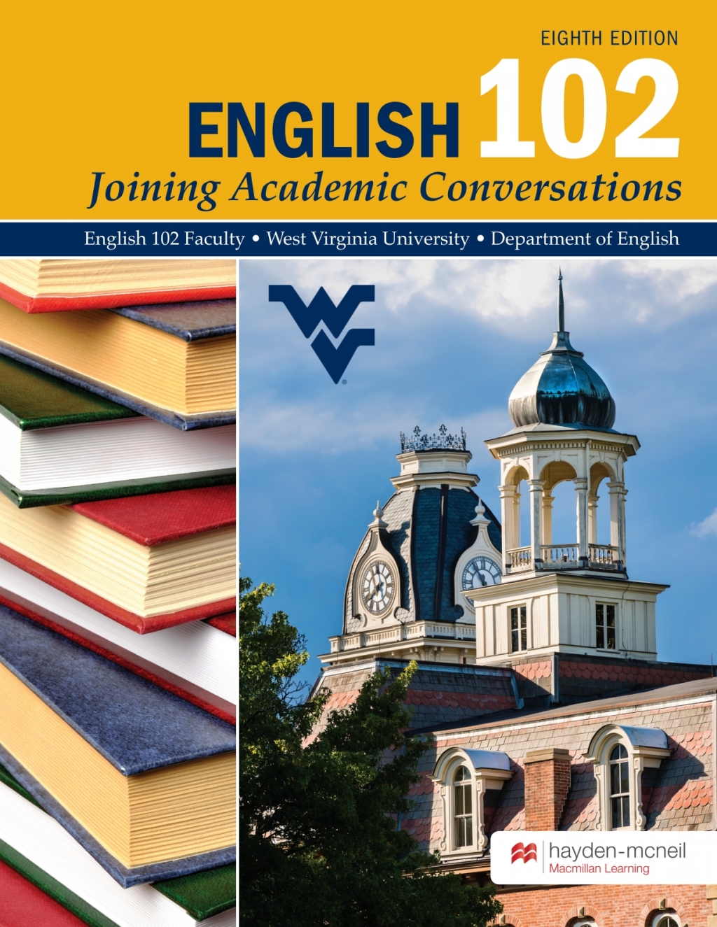 English 102: Joining Academic Conversations - West Virginia University 8th Edition - (PDF/EPUB Version)