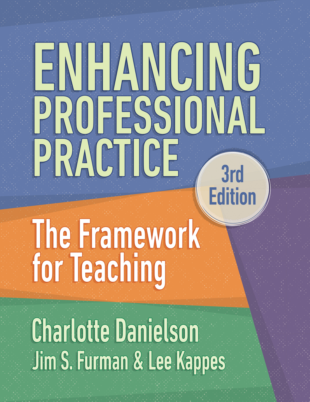 Enhancing Professional Practice The Framework for Teaching 3rd Edition - (PDF/EPUB Version)