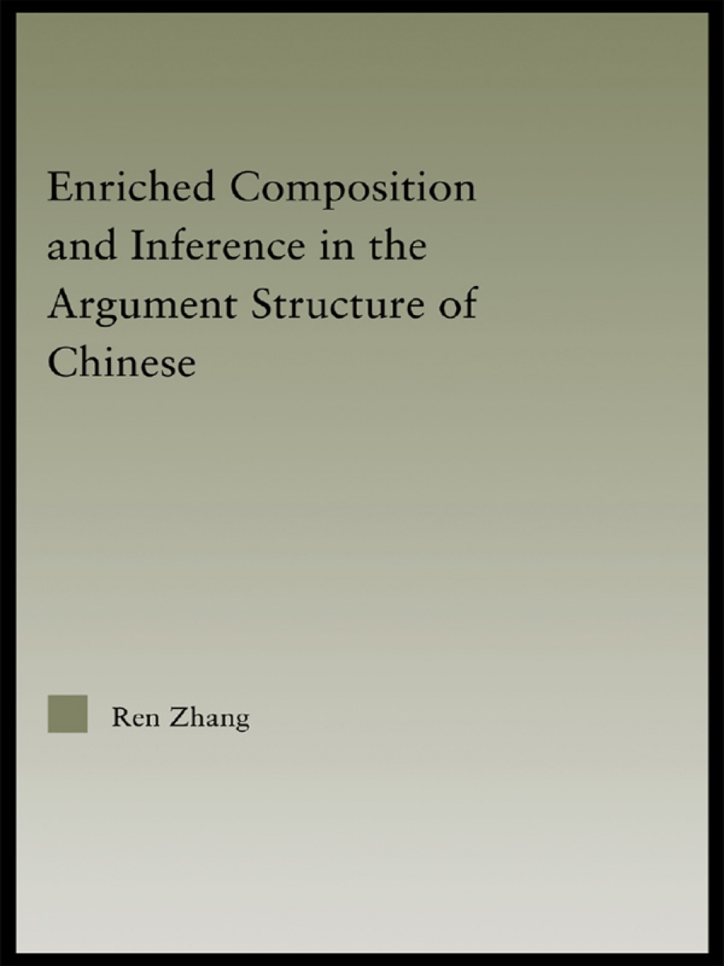 Enriched Composition and Inference in the Argument Structure of Chinese ...