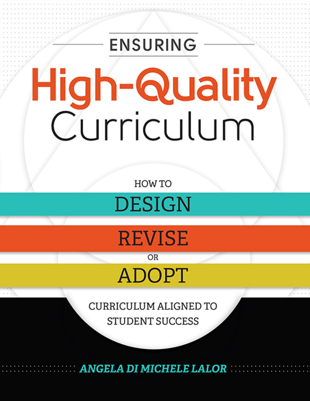 Ensuring High-Quality Curriculum How to Design, Revise, or Adopt Curriculum Aligned to Student Success - (PDF/EPUB Version)